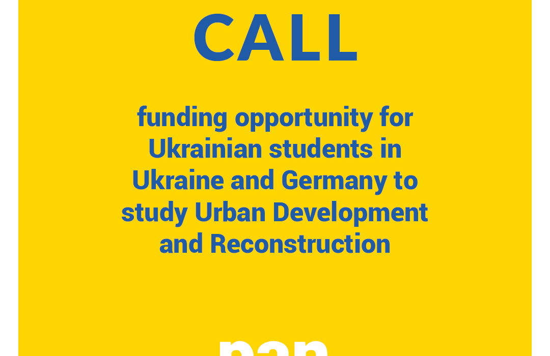 Call for Scholarships Application for Ukrainian Students in Ukraine and Germany to study Urban Development and Reconstruction