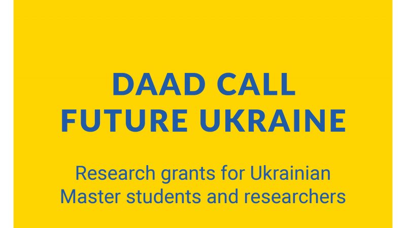 DAAD Call Future Ukraine: Research Grants for Ukrainian Master ́s students and researchers