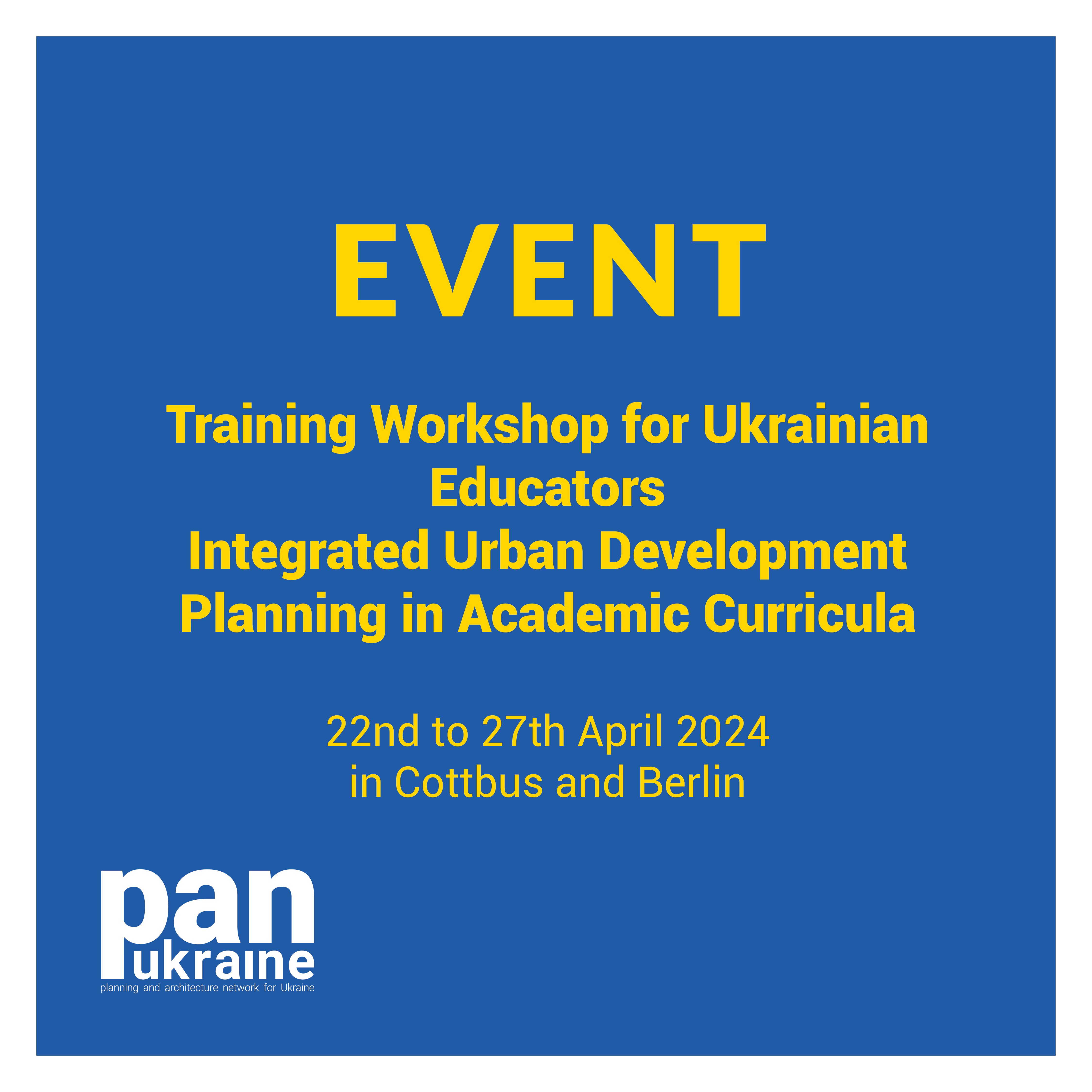 You are currently viewing Training Workshop for Ukrainian Educators – Integrated Urban Development Planning in Academic Curricula I 22nd to 27th April 2024